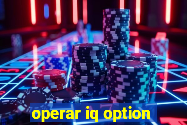 operar iq option